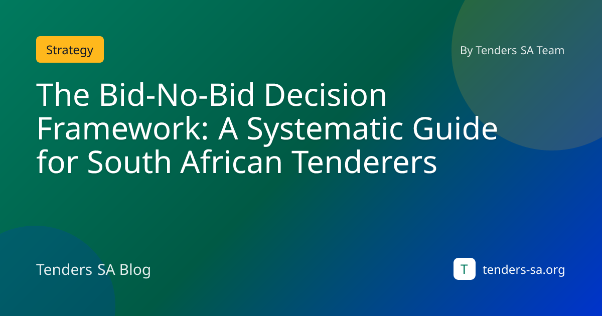 Bid-No-Bid Decision Framework for SA Tenders | Tenders SA