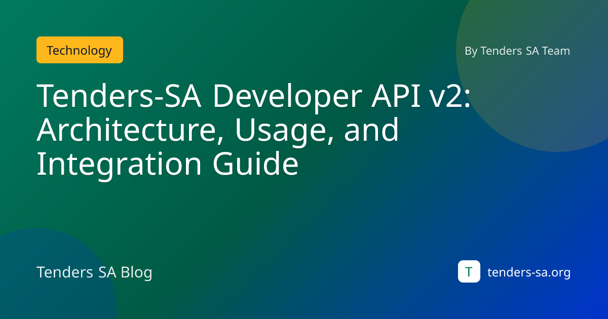 Tenders-SA Developer API v2 — Architecture, Endpoints, and Integration ...