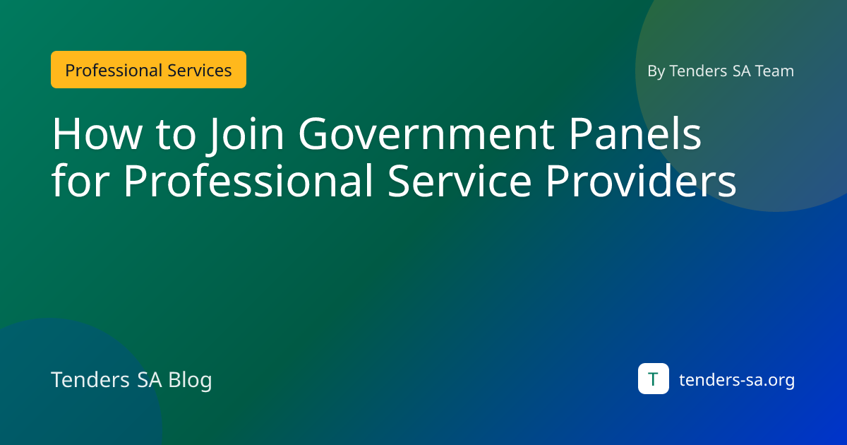 How to Join Government Panels for Professional Services | Tenders SA