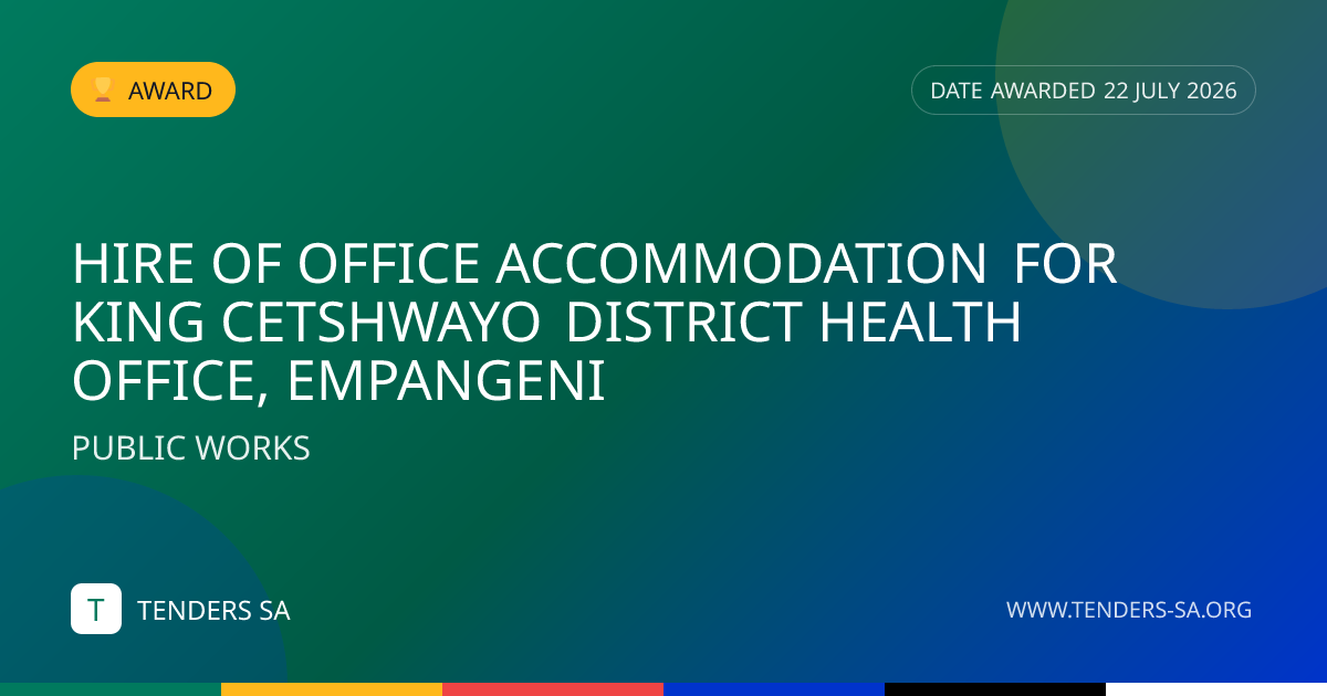 Awarded Tender: Public works KZN request for bid – office accommodation