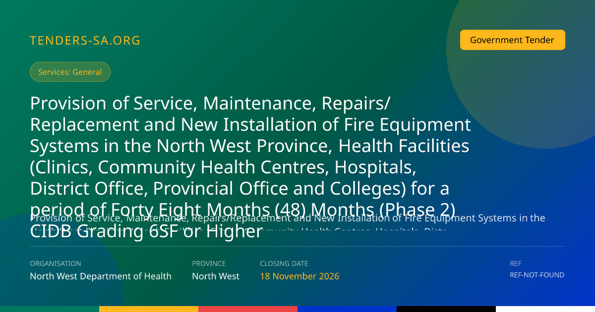 Fire Equipment Systems Service & Maintenance Tender – North West Health ...