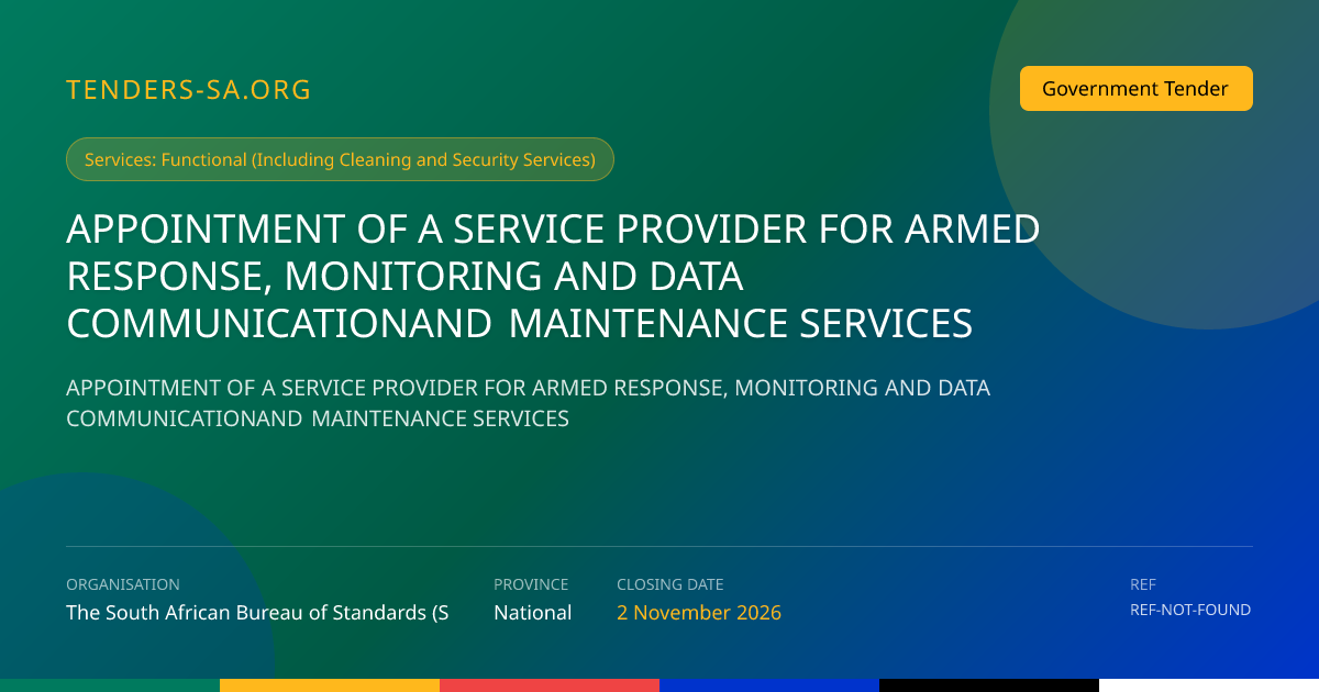 Armed Response, Monitoring & Maintenance Services – SABS Tender in Gauteng