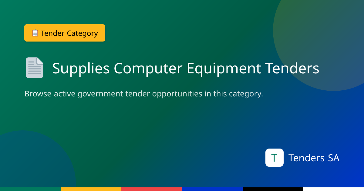 Supplies: Computer Equipment Tenders | Business Opportunities in South ...