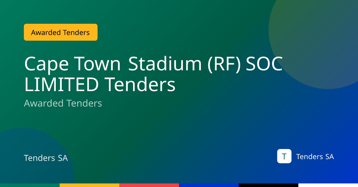 Cape Town Stadium (RF) SOC LIMITED Awarded Tenders 2026 | Tenders SA